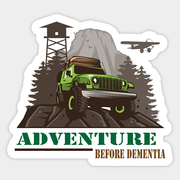 Adventure before dementia Sticker by MadebyTigger